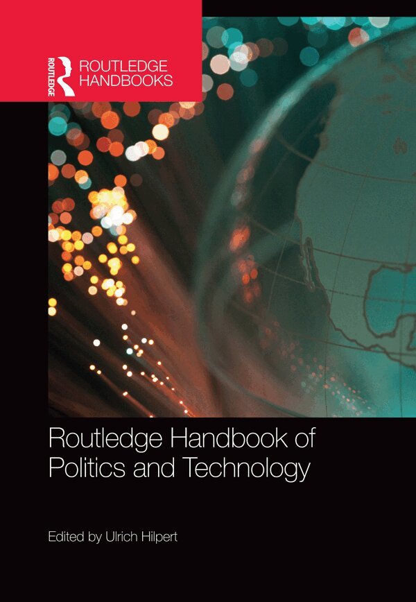 Ulrich Hilpert - Routledge Handbook of Politics and Technology, E-bok