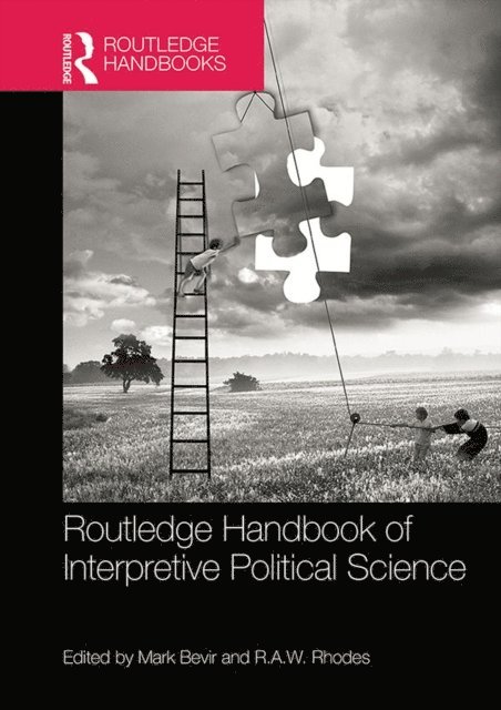 R. A. W. Rhodes, Mark Bevir - Routledge Handbook of Interpretive Political Science, E-bok