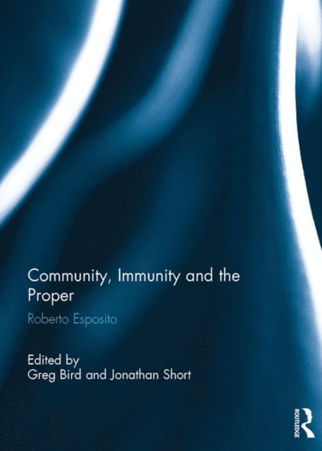 Jon Short, Greg Bird - Community, Immunity and the Proper, E-bok
