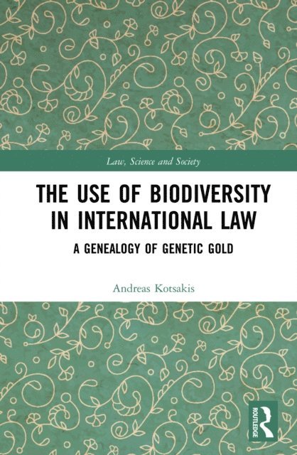 Andreas Kotsakis - Use of Biodiversity in International Law, E-bok