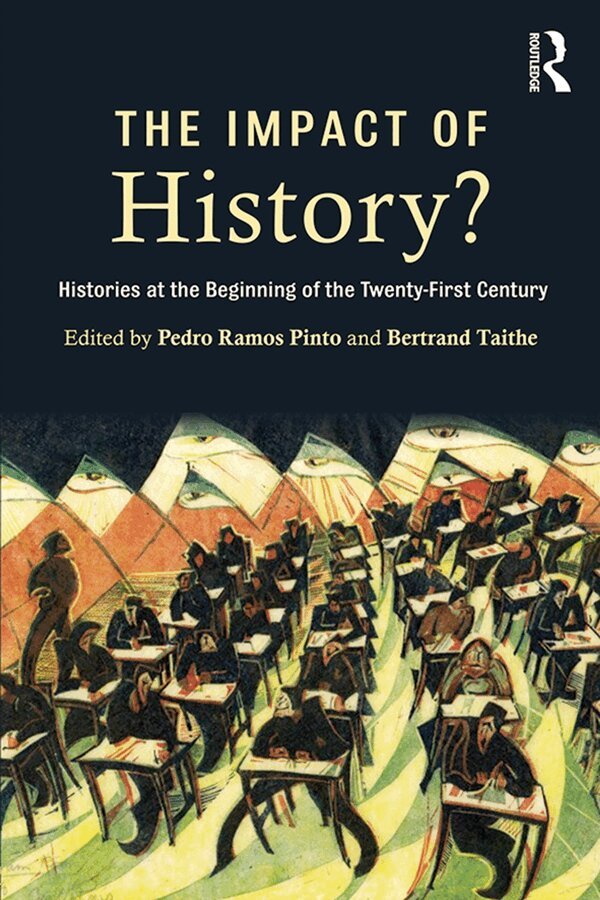 Pedro Ramos Pinto, Bertrand Taithe - Impact of History?, E-bok