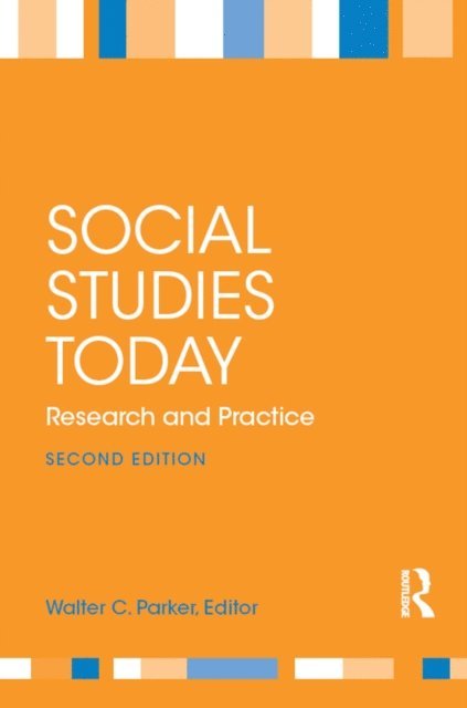 Walter C. Parker - Social Studies Today, E-bok