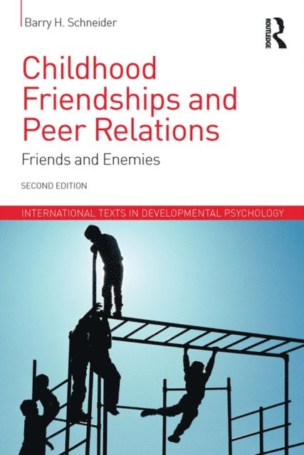 Barry Schneider - Childhood Friendships and Peer Relations, E-bok