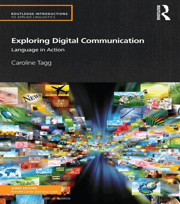 Caroline Tagg - Exploring Digital Communication, E-bok