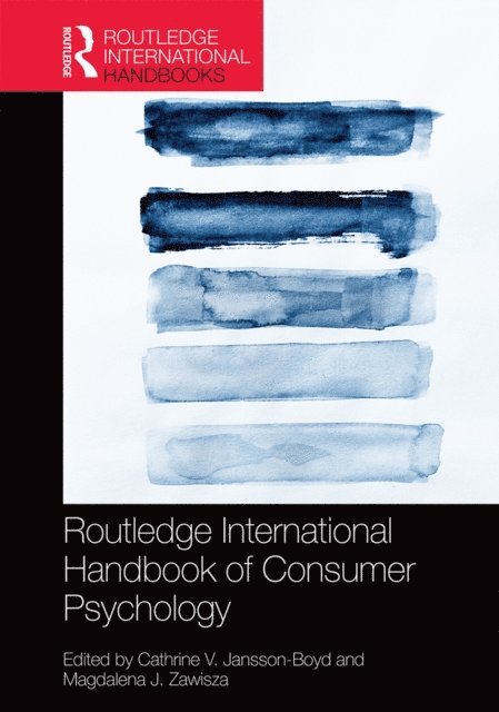 Magdalena J. Zawisza, Cathrine V. Jansson-Boyd - Routledge International Handbook of Consumer Psychology, E-bok