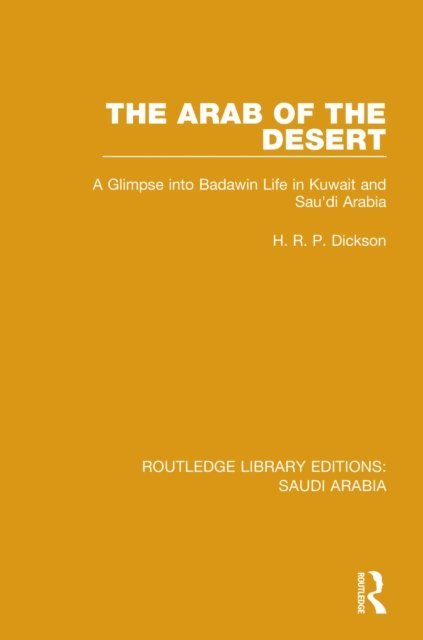 H.R.P. Dickson - Arab of the Desert Pbdirect, E-bok