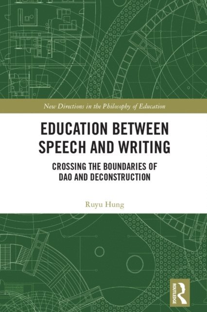 Ruyu Hung - Education between Speech and Writing, E-bok