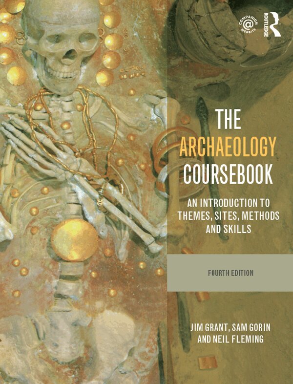 Jim Grant, Sam Gorin, Neil Fleming - Archaeology Coursebook, E-bok