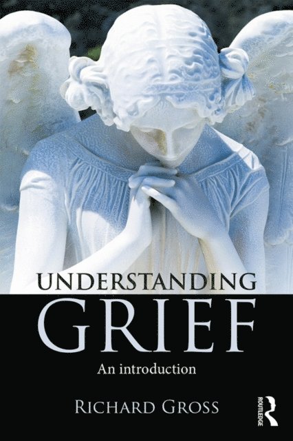 Richard Gross - Understanding Grief, E-bok