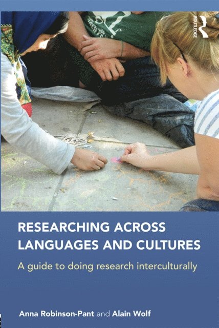 Alain Wolf, Anna Robinson-Pant - Researching Across Languages and Cultures, E-bok