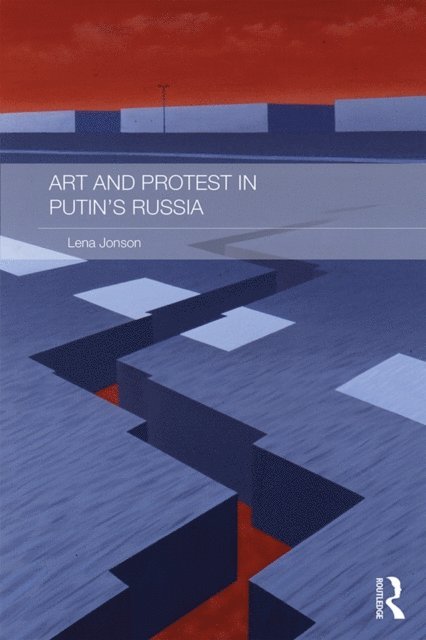 Lena Jonson - Art and Protest in Putin's Russia, E-bok