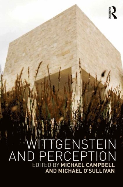 Michael O'Sullivan, Michael Campbell - Wittgenstein and Perception, E-bok