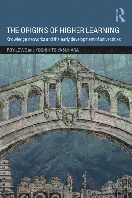 Yoshihito Yasuhara, Roy Lowe - Origins of Higher Learning, E-bok