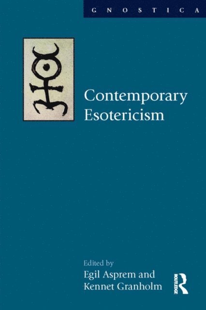 Kennet Granholm, Egil Asprem - Contemporary Esotericism, E-bok