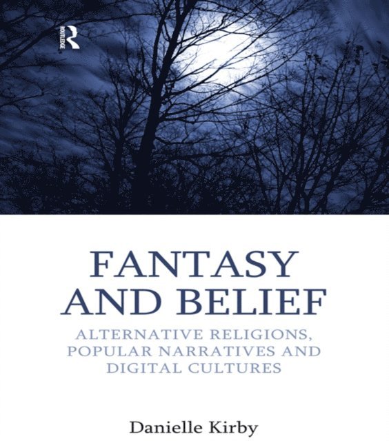 Danielle Kirby - Fantasy and Belief, E-bok