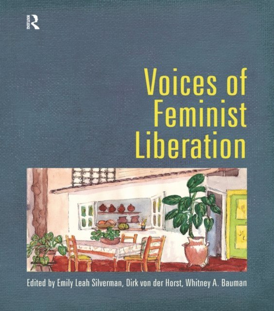 Whitney Bauman, Dirk von der Horst, Emily Leah Silverman - Voices of Feminist Liberation, E-bok