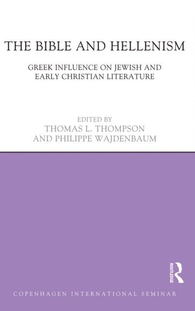 Philippe Wajdenbaum, Thomas L. Thompson - Bible and Hellenism, E-bok