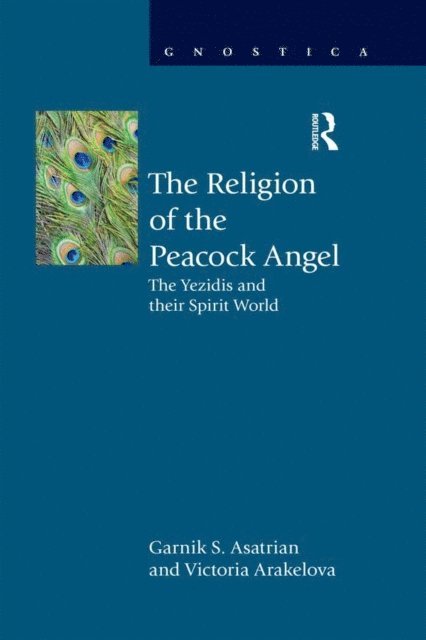 Viktoria Arakelova, Garnik S. Asatrian - Religion of the Peacock Angel, E-bok