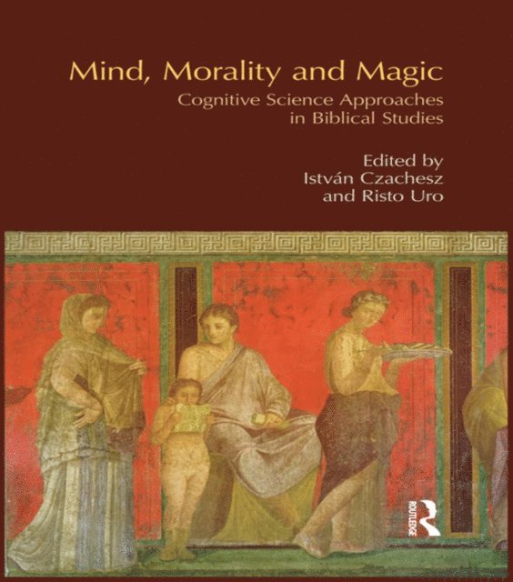 Risto Uro, Istvan Czachesz - Mind, Morality and Magic, E-bok
