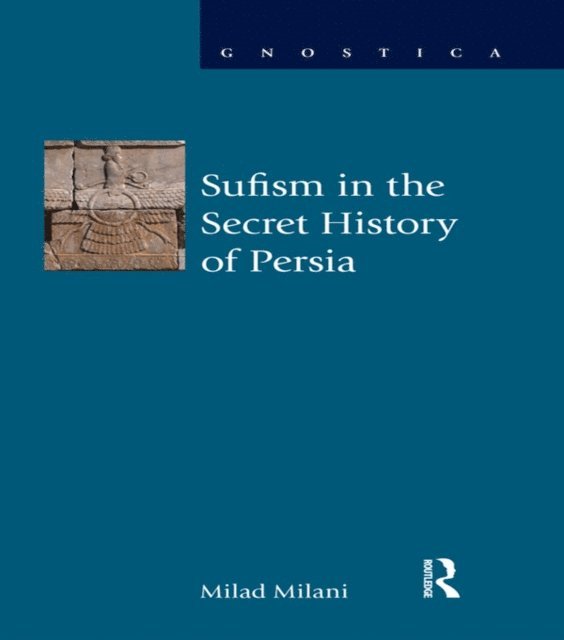 Milad Milani - Sufism in the Secret History of Persia, E-bok