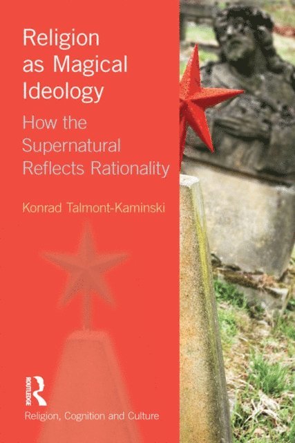 Konrad Talmont-Kaminski - Religion as Magical Ideology, E-bok
