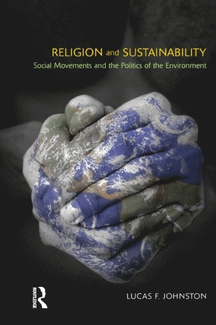Lucas F. Johnston - Religion and Sustainability, E-bok