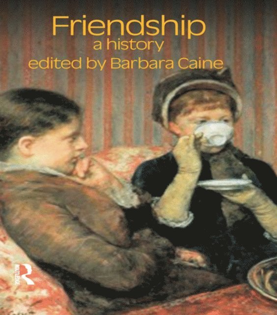 Barbara Caine - Friendship, E-bok