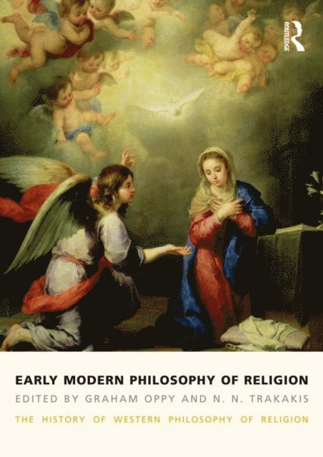 N. N. Trakakis, Graham Oppy - Early Modern Philosophy of Religion, E-bok