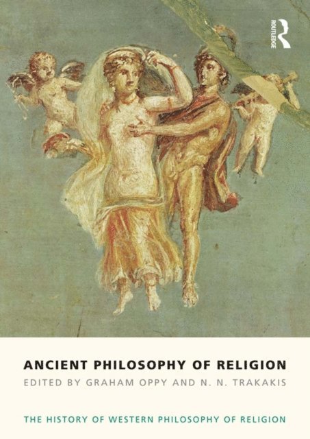 N. N. Trakakis, Graham Oppy - Ancient Philosophy of Religion, E-bok