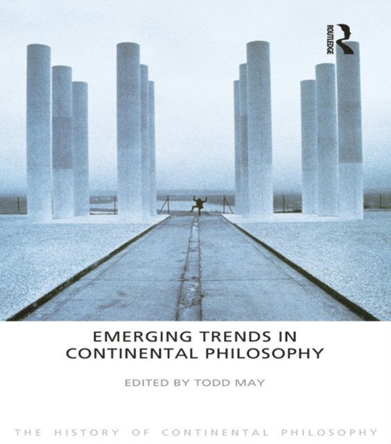 Todd May - Emerging Trends in Continental Philosophy, E-bok