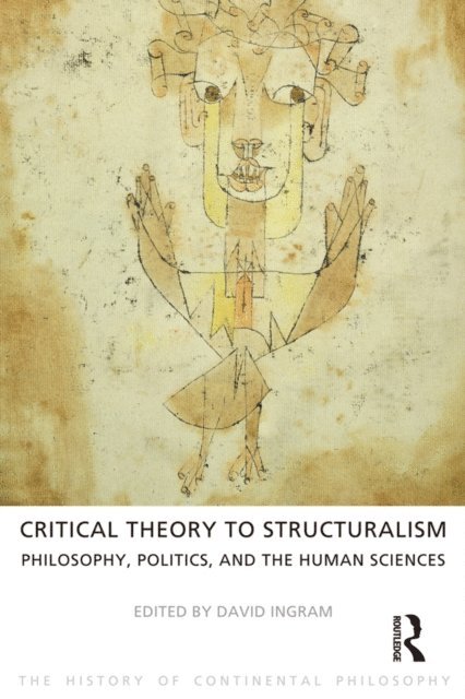 David Ingram - Critical Theory to Structuralism, E-bok