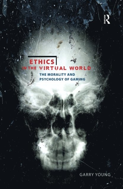 Garry Young - Ethics in the Virtual World, E-bok