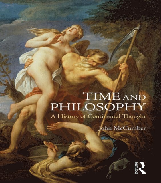 John McCumber - Time and Philosophy, E-bok