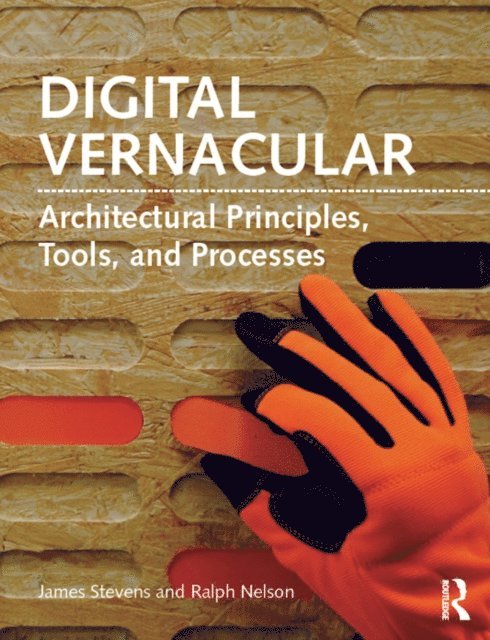Ralph Nelson, James Stevens - Digital Vernacular, E-bok