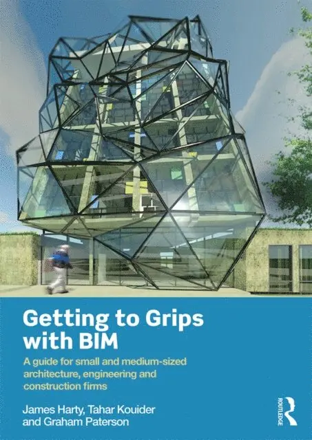 Graham Paterson, Tahar Kouider, James Harty - Getting to Grips with BIM, E-bok. Tillgänglighet: Lägg i varukorg