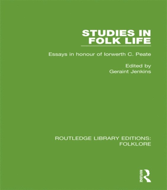 Geraint Jenkins - Studies in Folk Life (RLE Folklore), E-bok
