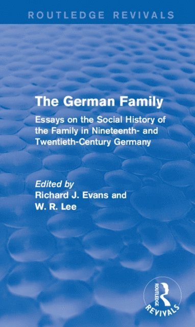W. R. Lee, Richard J. Evans - German Family (Routledge Revivals), E-bok