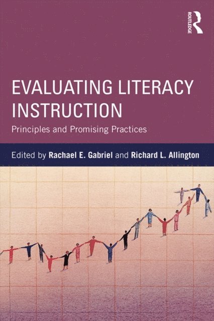Richard L. Allington, Rachael E. Gabriel - Evaluating Literacy Instruction, E-bok