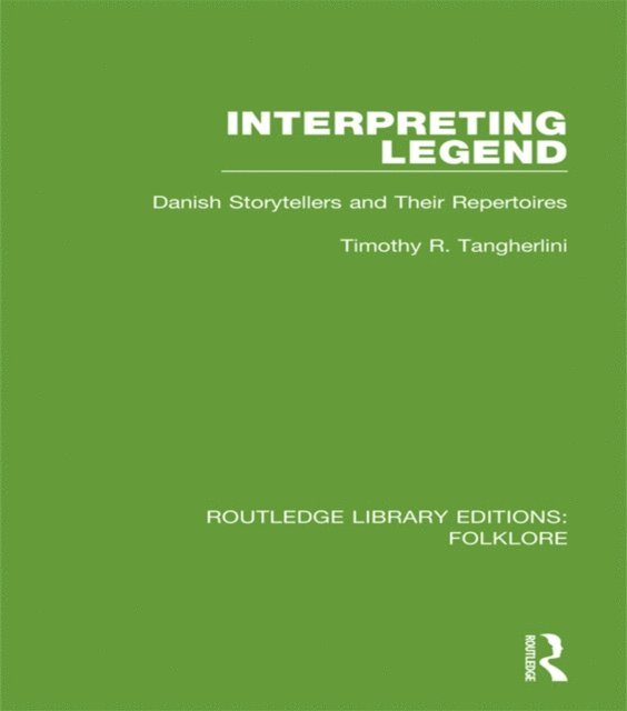 Timothy Tangherlini - Interpreting Legend Pbdirect, E-bok
