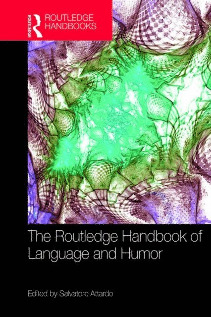 Salvatore Attardo - Routledge Handbook of Language and Humor, E-bok