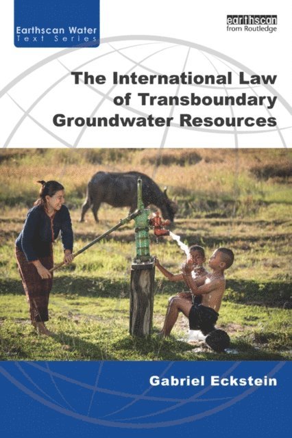 Gabriel Eckstein - International Law of Transboundary Groundwater Resources, E-bok