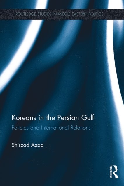 Shirzad Azad - Koreans in the Persian Gulf, E-bok. Tillgänglighet: Lägg i varukorg