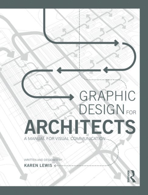 Karen Lewis - Graphic Design for Architects, E-bok