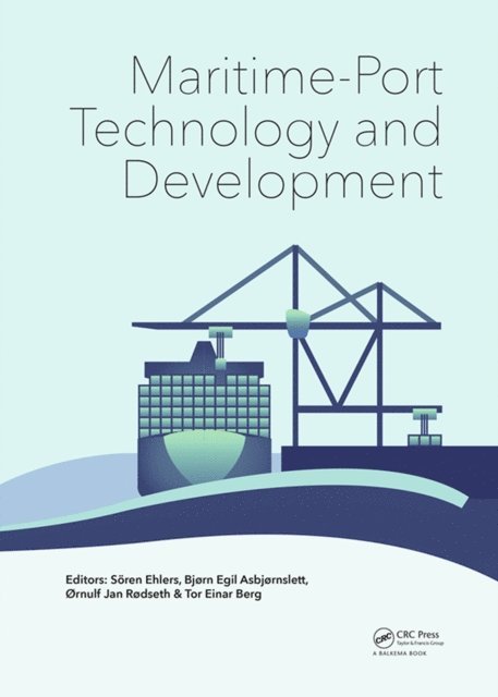 Tor Einar Berg, Ornulf Jan Rodseth, Bjorn Egil Asbjornslett, SA¶ren Ehlers - Maritime-Port Technology and Development, E-bok