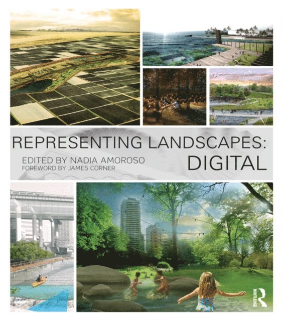 Nadia Amoroso - Representing Landscapes: Digital, E-bok