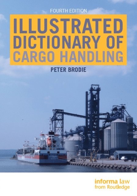Peter Brodie - Illustrated Dictionary of Cargo Handling, E-bok