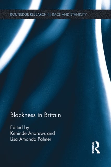 Lisa Amanda Palmer, Kehinde Andrews - Blackness in Britain, E-bok