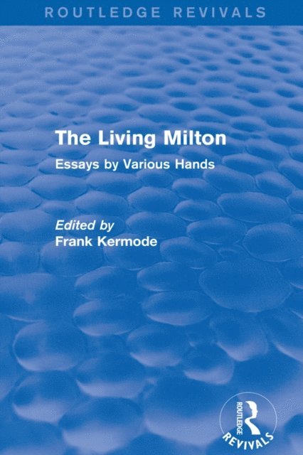 Sir Frank Kermode - Living Milton (Routledge Revivals), E-bok