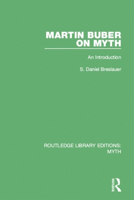 S. Daniel Breslauer - Martin Buber on Myth (RLE Myth), E-bok