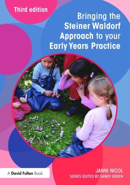 Janni Nicol - Bringing the Steiner Waldorf Approach to your Early Years Practice, E-bok